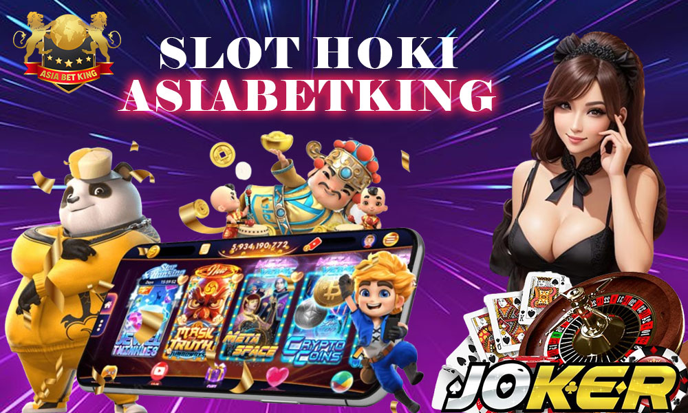 Temukan Slot Hoki Joker123 di AsiaBetKing