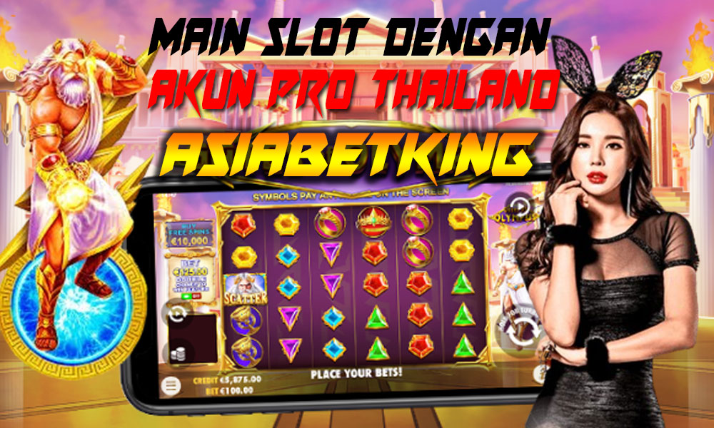 Main Slot Dengan Akun Pro Thailand Situs Asiabetking