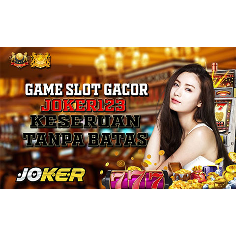 Game Slot Gacor, Joker123: Keseruan Tanpa Batas
