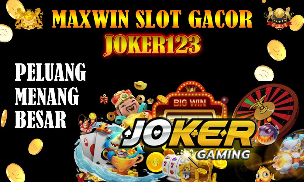 Maxwin Slot Gacor, Joker123: Peluang Menang Besar!