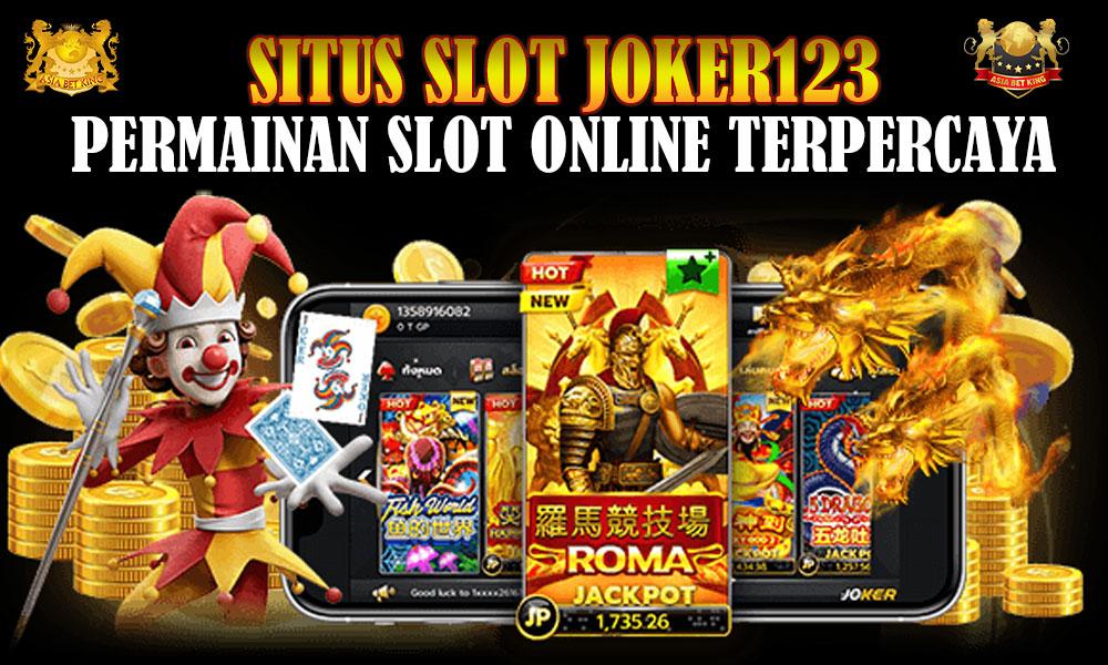 Situs Slot Joker123: Permainan Slot Online Terpercaya