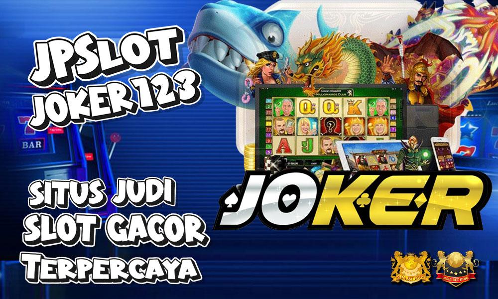 JPSlot Joker123: Situs Judi Slot Gacor Terpercaya