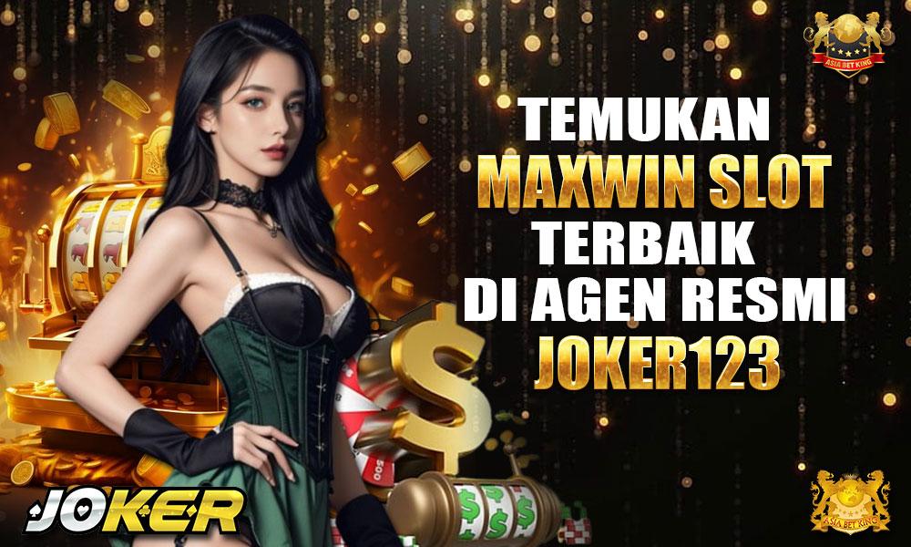 Temukan Max Win Slot Terbaik di Agen Resmi Joker123