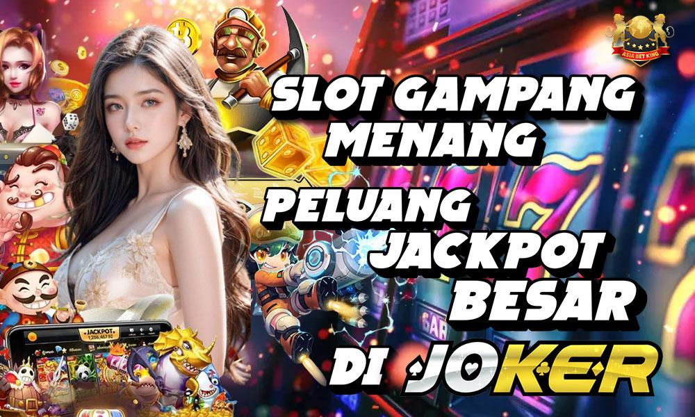 Slot Gampang Menang: Peluang Jackpot Besar di Joker123!