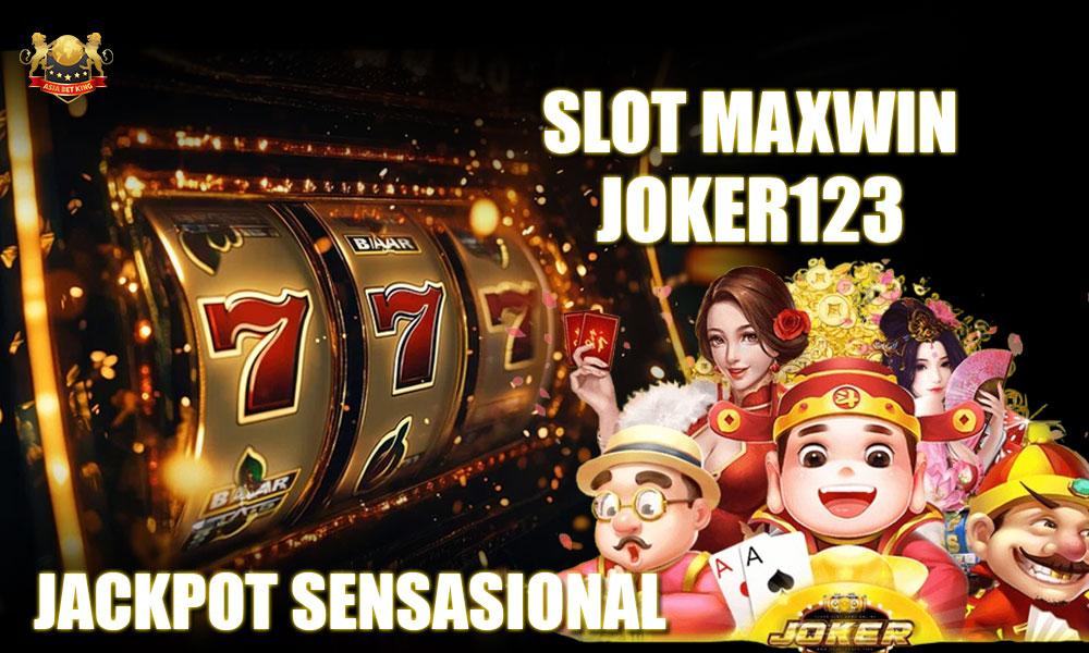 Slot Max Win, Joker123: Jackpot Sensasional Terpopuler