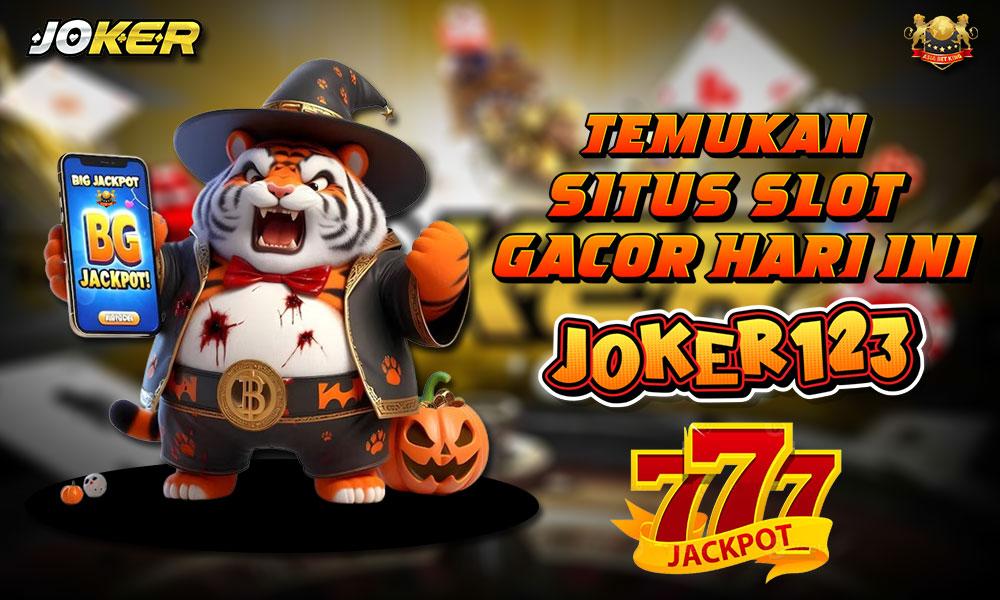 Temukan Situs Slot Gacor Hari Ini: Agen Joker123