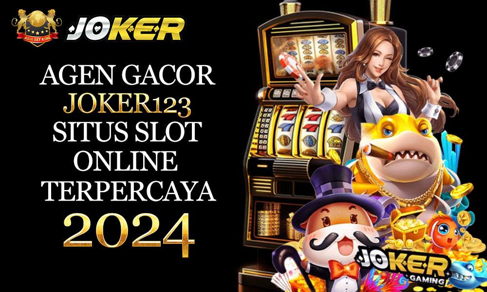 Agen Gacor Joker123: Situs Slot Online Terpercaya 2024