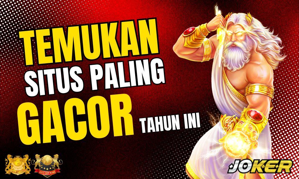 Temukan Situs Paling Gacor Tahun Ini: Joker123