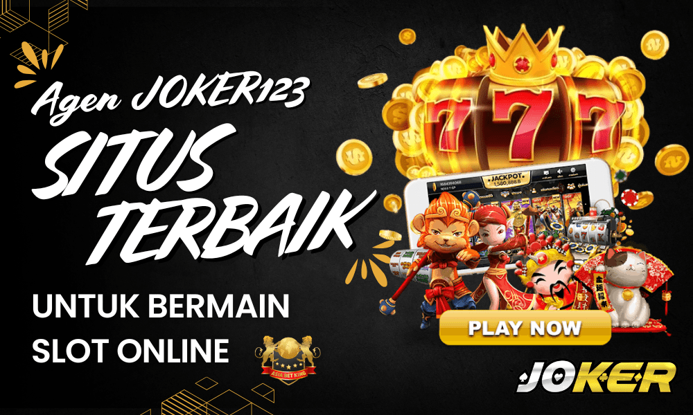 Situs Terbaik untuk Bermain Slot Online: Agen Joker123