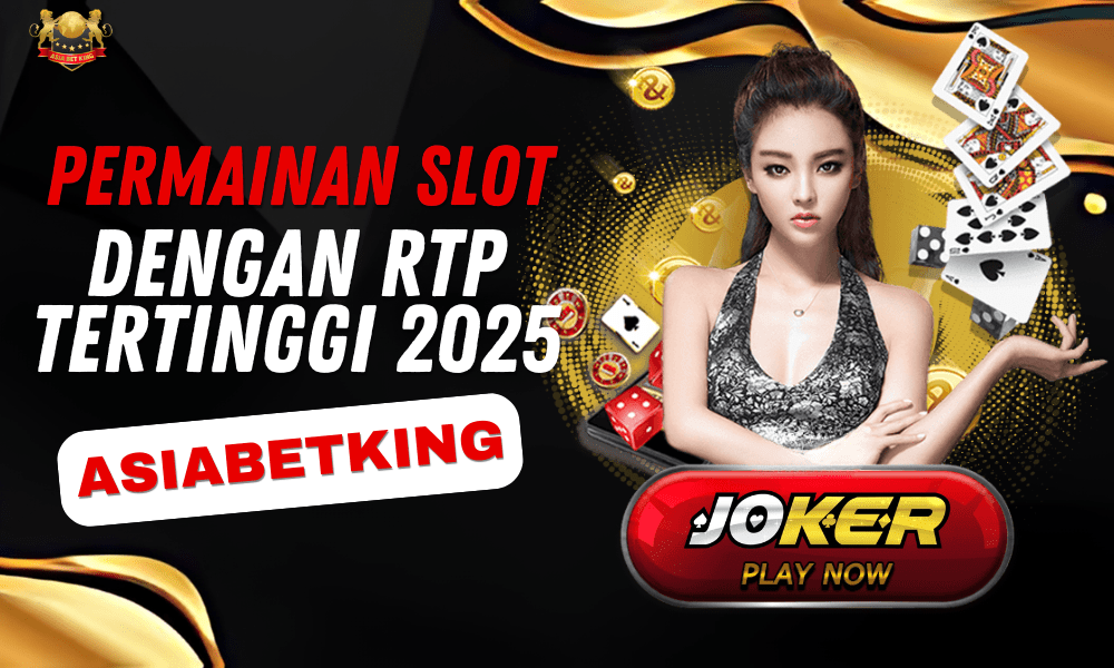 Permainan Slot Joker123 Dengan RTP Tertinggi 2025