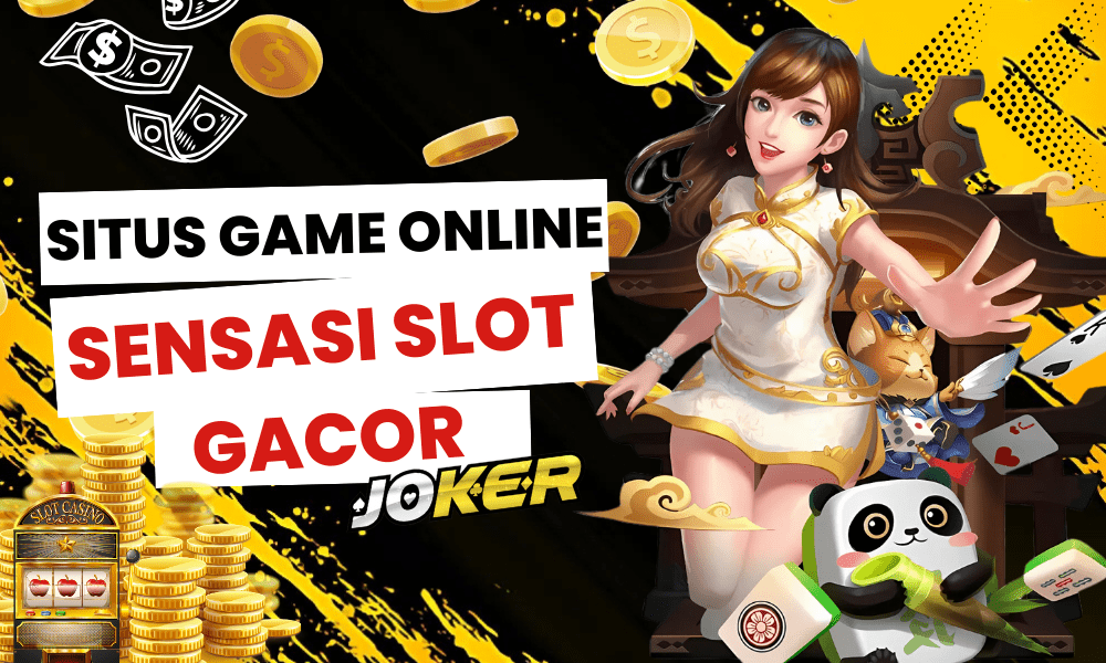 Situs Game Online: Sensasi Slot Gacor Agen Joker123