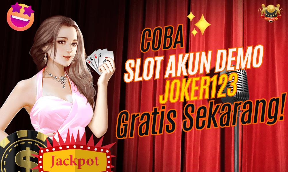 Coba Slot Akun Demo Joker123 Gratis Sekarang!