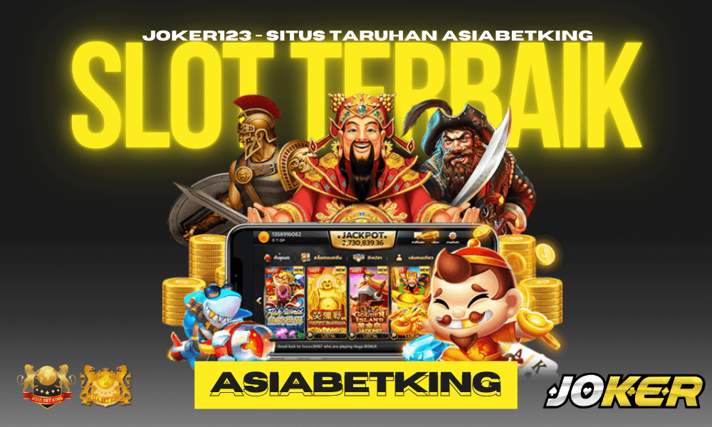 Temukan Slot Terbaik JOKER123 di Situs Taruhan Asiabetking