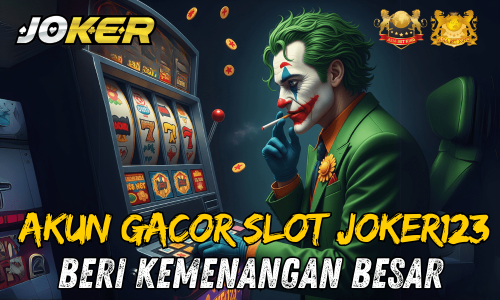 Akun Gacor Slot Joker123 Beri Kemenangan Besar