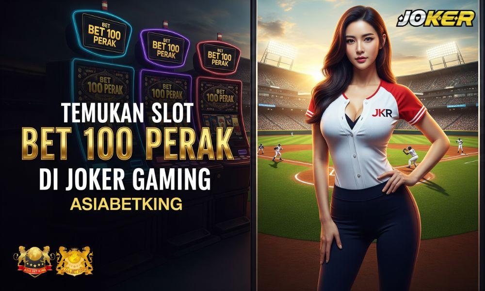 Temukan Slot Bet 100 Perak di Joker Gaming Asiabetking!